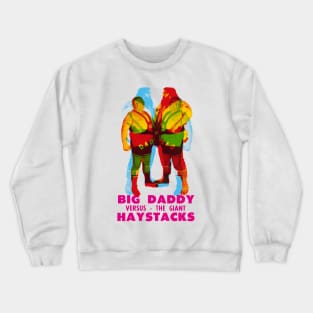 Big Daddy , Giant Haystacks wrestling Crewneck Sweatshirt